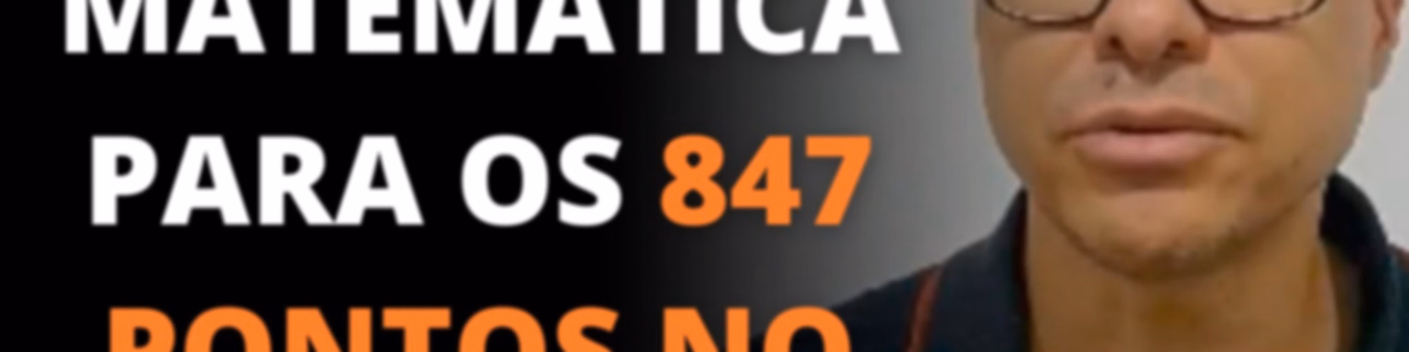Sacadas de Matemática para os 847 pontos no Enem