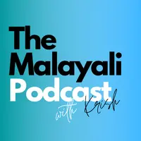 The Malayali Podcast