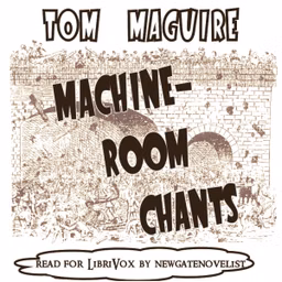 Machine-Room Chants by Tom Maguire (1865 - 1895)