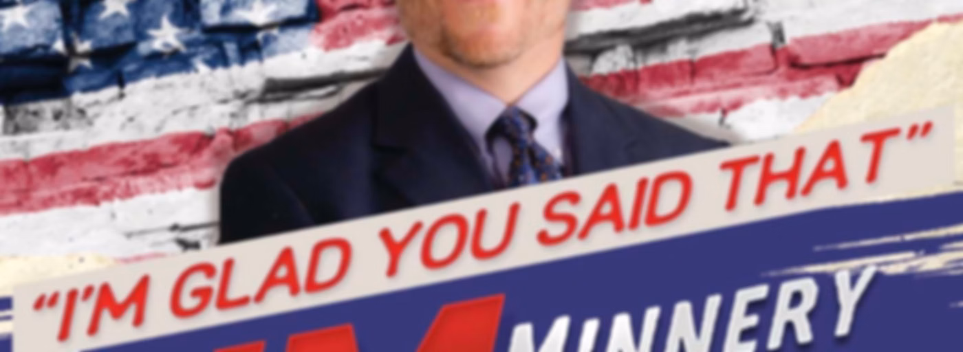 "I'm Glad You Said That" - Jim Minnery Talks Faith & Politics