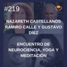 #219 - Nazareth Castellanos, Ramiro Calle y Gustavo Díez: Encuentro de Neurociencia, Yoga y Meditación (episodio 135 audio mejorado)