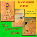 Crescent Moon, The by Rabindranath Tagore (1861 - 1941)