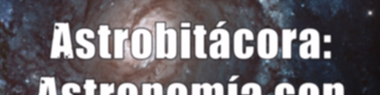 Astrobitácora: astronomía con Álex Riveiro