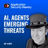 Security Conversations on AI, Agents, and Emerging Threats from Black Hat 2026 - Michael Leland, Ido Geffen, Sean Murphy, Idan Plotnik - ASW #399