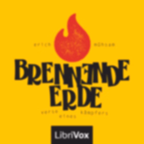 Brennende Erde by Erich Mühsam (1878 - 1934)