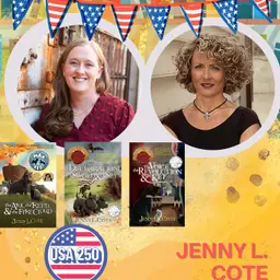 How Stories Shape a Nation: Jenny L. Cote on Faith, History, and America’s 250th Birthday