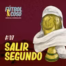 Especial Mundialista #07 - SALIR SEGUNDO