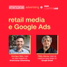 Advertising Trends #2 |  Retail media e Google Ads