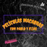Películas Macabras con Pablo y Elías