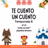 23.TE CUENTO UN CUENTO. TEMPORADA 6. "¡Lobo no está! de Jaquelina Romero