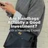 Are Handbags Actually a Good Investment?