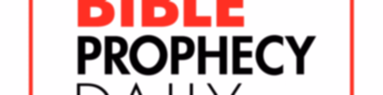 Bible Prophecy Daily