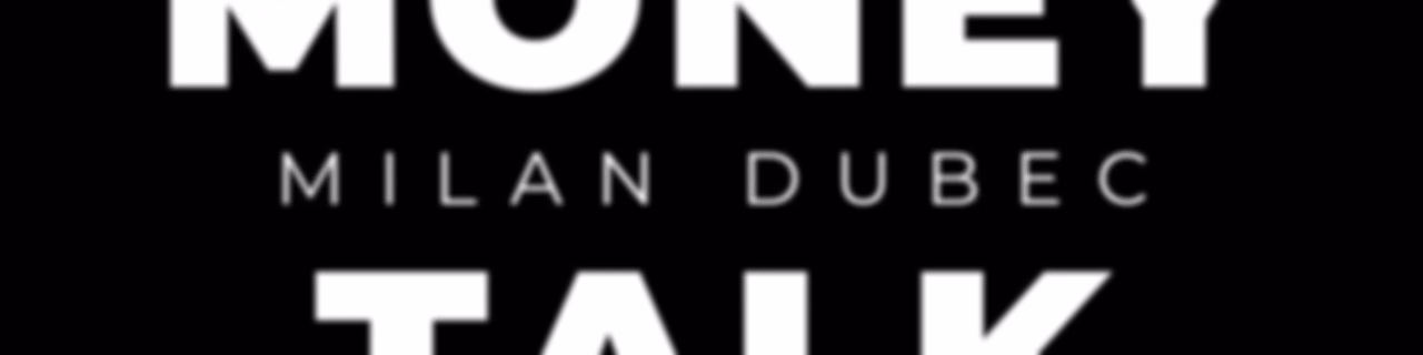 MONEY TALK MILAN DUBEC