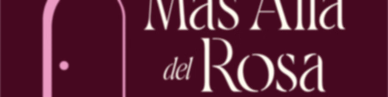 Más Allá del Rosa