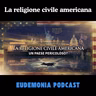 La "Religione civile" Americana - "Un paese pericoloso?" Quinta puntata