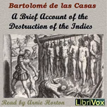 Brief Account of the Destruction of the Indies, A by Bartolomé de las Casas (1484 - 1566)