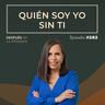 282) Quién soy yo sin ti