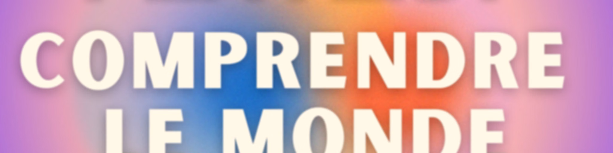 Comprendre le monde : les podcasts de décryptage