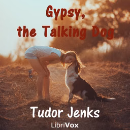 Gypsy, the Talking Dog; a Story for Young Folks