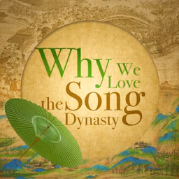 Why We Love the Song Dynasty