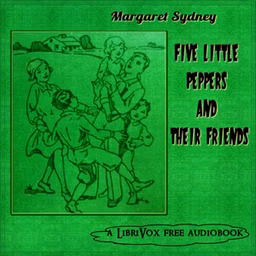 Five Little Peppers and Their Friends