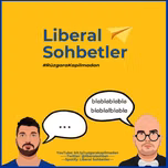 #LiberalSohbetler I Arda Karapınar & Kürşat Çetinkoz