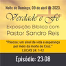 Páscoa; um sinal de vida e esperança por meio da morte de Cruz. (Lucas 24 1-12)