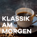 Klassik Radio Klassik am Morgen Live