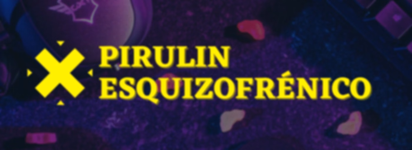 Pirulin Esquizofrénico