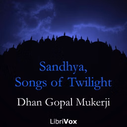 Sandhya, Songs of Twilight