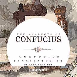 Analects of Confucius, The by Confucius (551 - 479 BCE)