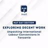 Exploring Decent Work: Unpacking International Labour Conventions in Tanzania