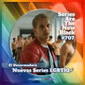 S7 Ep7: El Desarmadero: 'Nuevas Series LGBTIQ+'