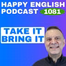 1081 - Bring vs. Take: Which One Should You Use?