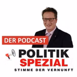 Politik Spezial - Stimme der Vernunft - Der Podcast