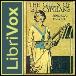 Girls of St. Cyprian's, The by Angela Brazil (1868 - 1947)