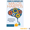 ELIMINAR LOS MALOS HÁBITOS