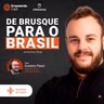 De Brusque para o Brasil Com Jeronimo Silva