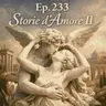 Ep. 233 - Storie d'Amore nel Arte (2) 🇮🇹 Luisa's Podcast
