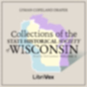 Collections of the State Historical Society of Wisconsin Vol 2 by Lyman Copeland Draper (1815 - 1891)