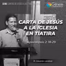 EP.4 CARTA DE JESÚS A LA IGLESIA EN TIATIRA (APOCALIPSIS 2:18-29)