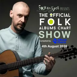 Official Folk Albums Chart Show—4th August 2026