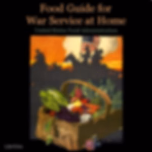 Food Guide for War Service at Home by Katherine Blunt (1876 - 1954), Frances Swain ( - fl.1918) et al.