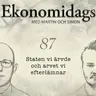 87. Staten vi ärvde och arvet vi efterlämnar