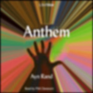 Anthem (version 3) by  Ayn Rand (1905 - 1982)