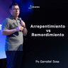 Arrepentimiento vs Remordimiento | Ps. Gamaliel Sosa