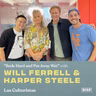 "Rode Hard And Put Away Wet" (w/ Will Ferrell & Harper Steele)