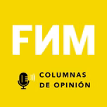 FNM - Columnas de Opinión
