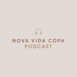 Nova Vida Copa Podcast