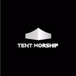 Tent Worship Radio